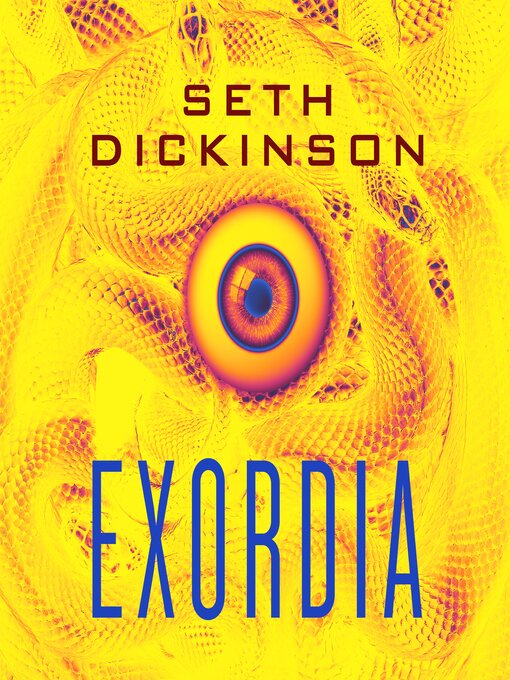 Title details for Exordia by Seth Dickinson - Wait list